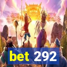 bet 292